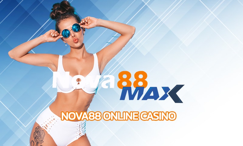 nova88 online casino ทางเข้า คาสิโนออนไลน์ เว็บตรง รวมเกมสล็อต